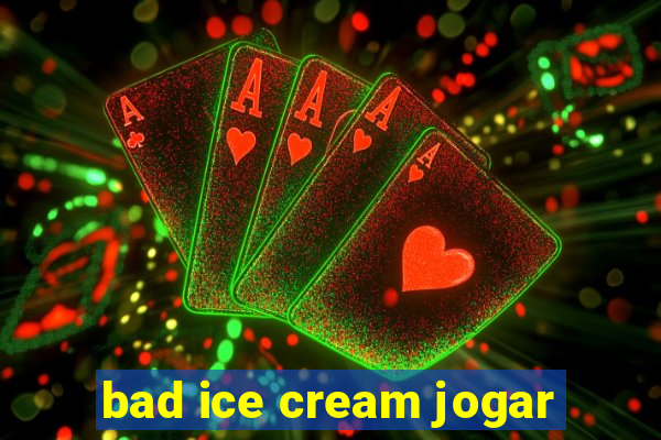 bad ice cream jogar